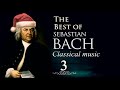 The best of Bach classical music 3 - Best Classical Music Hub