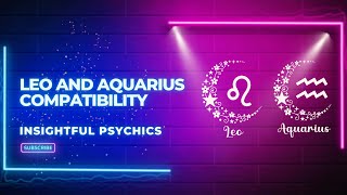 🦁leo and Aquarius Compatibility: What Happens when Opposites Collide! ♒