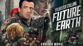 Sylvester Stallone In FUTURE EARTH - Hollywood Free Movie | Hit Sci Fi Action Full Movie In English