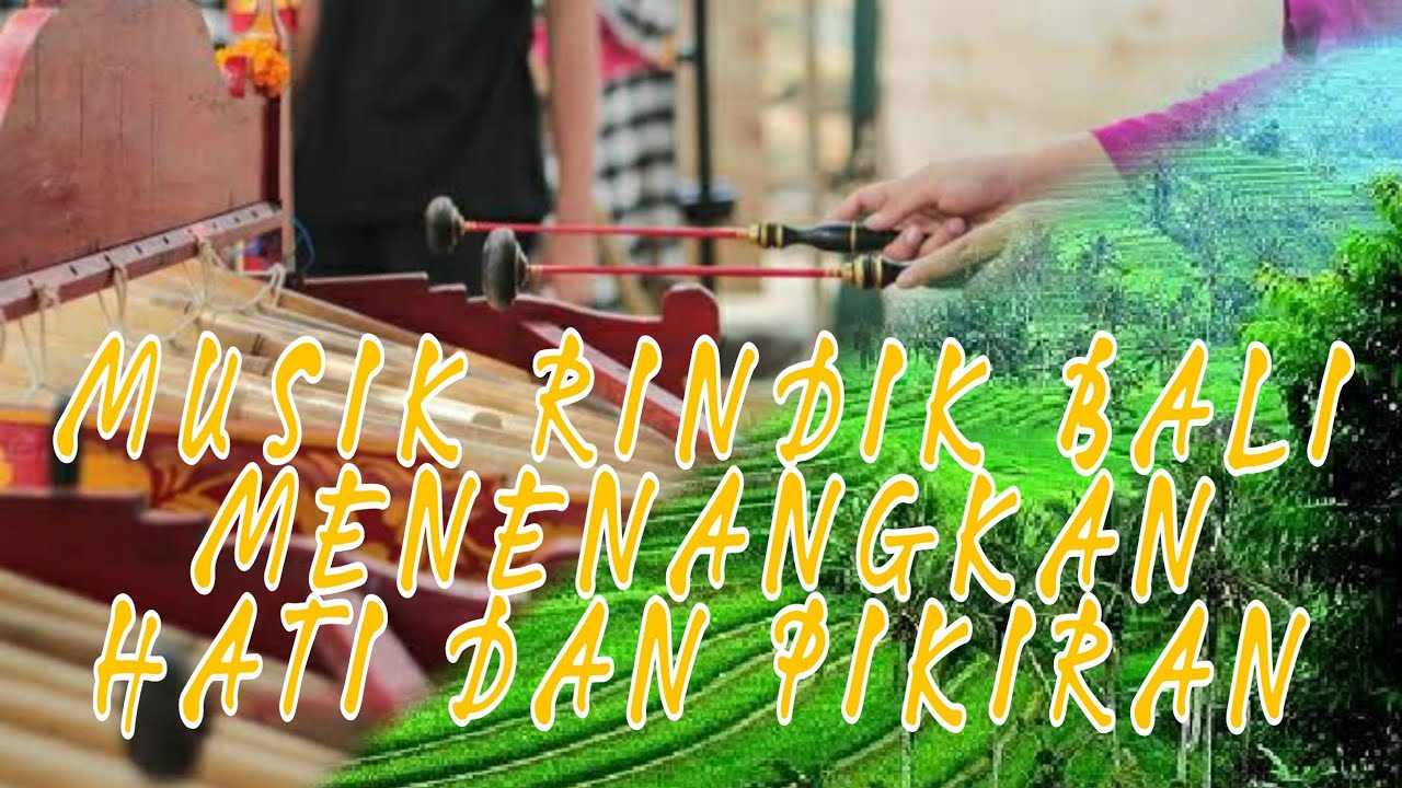 Musik Rindik Bali Keren, Menenangkan Pikiran - YouTube