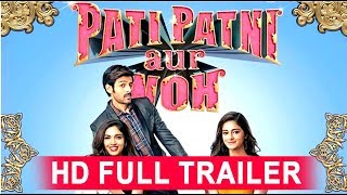 Official Trailer: Pati Patni Aur Woh | Kartik Aaryan, Bhumi Pednekar, Ananya Panday