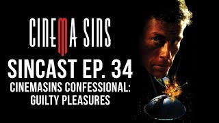 Episode 34 - CinemaSins Confessional: Guilty Pleasures
