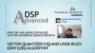 Advanced Digital Signal Processing using Python - 05 Vector Quantization and Linde–Buzo–Gray (LBG)