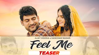 Ajay Hooda | Feel Me (Teaser) | Kanchan Nagar | Haryanvi Song 2021 | Speed Records Haryanvi