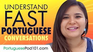Understand FAST Portuguese Conversations