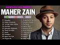 Maher Zain Full Album Terbaik | Rahmatun Lil'Alameen, Ramadan | Maher Zain Kumpulan Lagu Terbaik