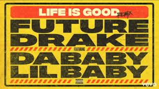 Life is Good Remix (Clean) Future Feat. Drake, DaBaby, Lil Baby