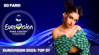 Eurovision 2023 | All Songs | MY TOP 37 (Before The Show)