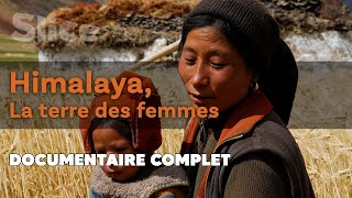 Himalaya, la terre des femmes | SLICE | DOC COMPLET