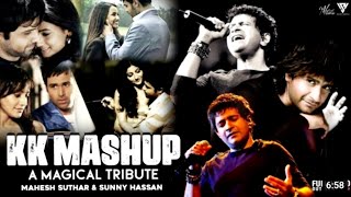 KK Mashup (A Musical Tribute) - Chillout Mix | Ft. Emraan Hashmi | Mahesh Suthar & Sunny Hassan #kk