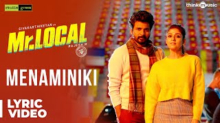 Mr.Local | Menaminiki Song Lyric Video | Sivakarthikeyan, Nayanthara | Hiphop Tamizha | M. Rajesh