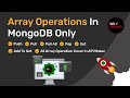 8 MongoDB Array Operations Simplified | Push, Pull, Pop & Update with Auto Generated REST APIs