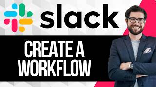 How To Create Workflow In Slack