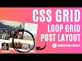 CSS Grid Layout with Loop Grid Posts and Span CSS - Elementor Wordpress Tutorial