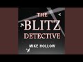 Chapter 11.2 - The Blitz Detective