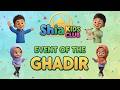 Eid al-Ghadir: The Day Allah Said ‘Today Your Religion is Complete’ | Kids Story