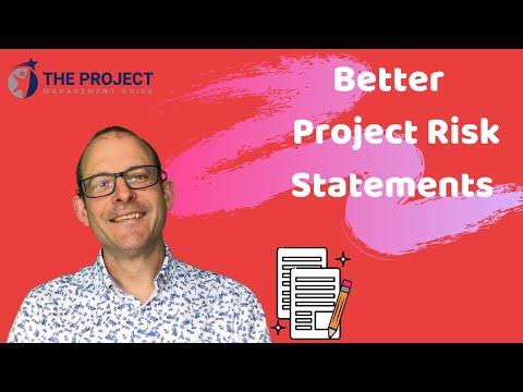 Project risk management and how to write a good project risk statement