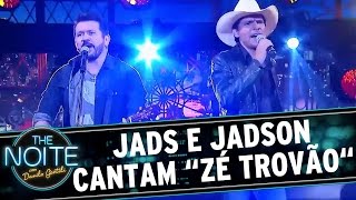 The Noite (28/09/16) - Jads e Jadson cantam "Zé Trovão"