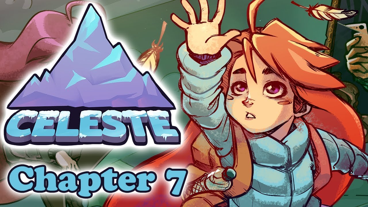 CELESTE Chapter 7 (The Summit) Gameplay - Walkthrough - YouTube