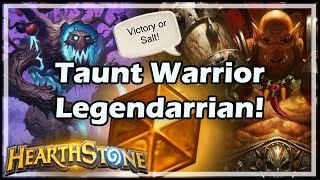 [Hearthstone] Taunt Warrior Legendarrian!