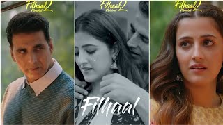 Filhaal Mohhabt 2 |FullScreen Status | B Praak | Akshay Kumar | Jaani | Filhaal 2 Status | Nupur
