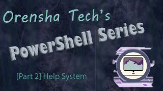 PowerShell Series [Part 2] Help System