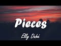 Pieces - Elley Duhé (lyrics)