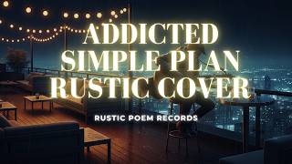 Addicted Simple Plan Rustic Poems Cover