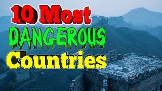 10 Most Dangerous Countries for Americans or Westerners.