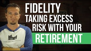 Fidelity mutual funds busted for taking excess risk with your retirement.