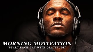GRATITUDE - Best Motivational Video Speeches Compilation - Listen Every Day! MORNING MOTIVATION