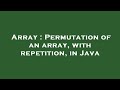 Array : Permutation of an array, with repetition, in Java