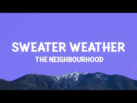 The Neighborhood – Sweater Weather (Lyrics)