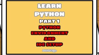 HOW TO SETUP PYTHON ENVIRONMENT & IDE | PYTHON CLASS | PART 1 | IN MALAYALAM | 2020