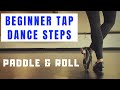 LEARN TO TAP DANCE | Paddle & Roll | Easy Steps for Beginners