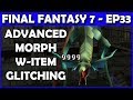 Let's Play Final Fantasy 7 - Advanced W-Item Morph Glitch & Leveling for Trophy! - Part 33