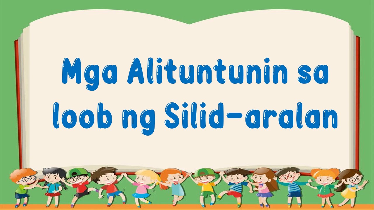 Q1 Week 2 Mga Alituntunin At Gawain Sa Paaralan At Silid Aralan ...