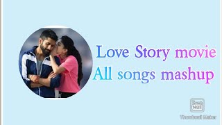 Love Story movie songs mashup 🎶