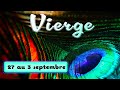 VIERGE ♍️ 27 AOUT au 3 SEPTEMBRE I Des NOUVELLES déstabilisantes mais de courtes durées