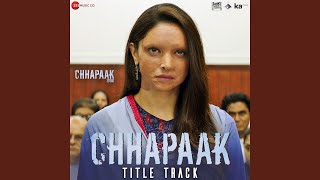 Chhapaak Title Track