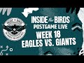 Philadelphia Eagles vs. New York Giants | Inside The Birds Postgame Live | NFL Week 18