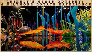 Chihuly's Glass Odyssey: A Biltmore Estate Experience