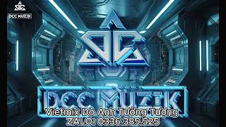 VietMix 2k24 - Do Anh Tưởng Tượng ft Để Em Lương Thiện Remix - DCC  Muzik