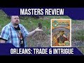 Review of Orleans: Trade and Intrigue