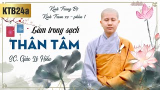 Làm trong sạch thân tâm - Kinh Trung Bộ 24a - Kinh Trạm xe - phần 1 - SC. Giác Lệ Hiếu