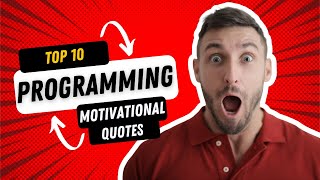 Top 10 Programming Motivation Quotes || Coding Inspirational Quotes || Programming Sayings