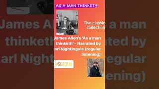 James Allen’s ‘As a Man Thinketh’ - Narrated by Earl Nightingale (HD Video/Audio-Regular Listening)