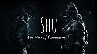 Epic orchestral music ( Shamisen & Koto, Viking Wardrums) : Shu