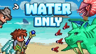 Can You Beat Terraria With ONLY WATER?