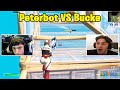 Peterbot VS Bucke 1v1 TOXIC Fights!